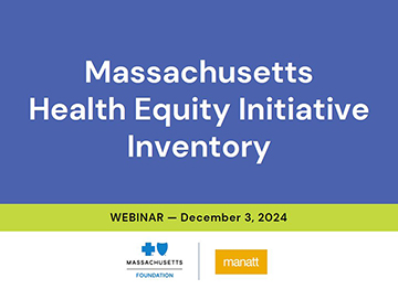 WEBINAR: Massachusetts Health Equity Initiative Inventory Overview and Live Demo WEBINAR: Massachusetts Health Equity Initiative Inventory Overview and Live Demo